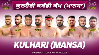 🔴 LIVE Kulhari Mansa Kabaddi Cup 3 Mar 2025  Kabaddi Live Today  Live Kabaddi  Kabaddi Today [upl. by Cullie676]