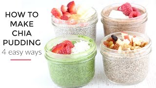 Chia Pudding Recipe 4 Ways  Healthy Breakfast Idea [upl. by Shelburne477]