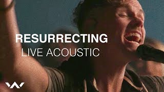 Resurrecting  Live Acoustic Sessions  Elevation Worship [upl. by Garey]