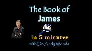 The Book of James in 5 minutes [upl. by Clabo]