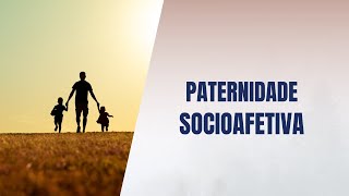 Paternidade socioafetiva [upl. by Heller]