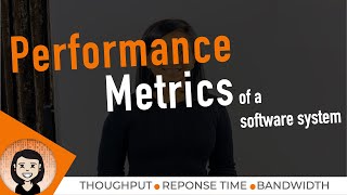 Performance Metrics  System Design Tutorials  Lecture 14  2020 [upl. by Sissel778]