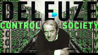 Deleuze  Control Societies amp Cybernetic Posthumanism [upl. by Hurst104]