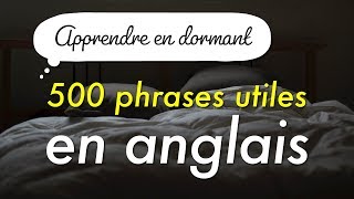 Apprenez 500 phrases utiles en anglais pendant que vous dormez [upl. by Terrel376]