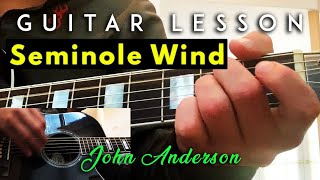 Guitar Lesson Seminole Wind  John Anderson [upl. by Ycnay]