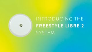 Get to Know FreeStyle Libre 2 [upl. by Aleak333]