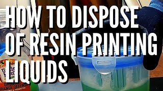 How To Dispose Of 3D Resin Printing Liquids amp Waste  What To Do With Toxic 3D Resin Printer Fluids [upl. by Sheena]