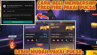 CARA BELI MEMBERSHIP FREE FIRE PAKAI PULSA [upl. by Donadee]