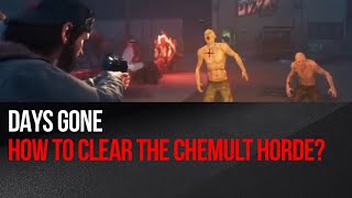 Days Gone  How to clear the Chemult Horde  Spoiler Alert [upl. by Kimitri]