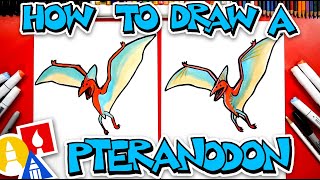 How To Draw A Pteranodon quotDinosaurquot [upl. by Bjorn]