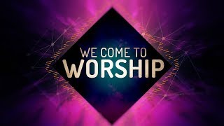 We Come To Worship  Worship Intro [upl. by Jereme]