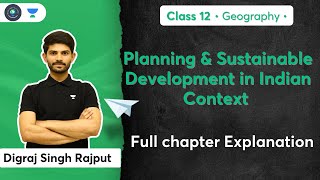 Class 12th  Planning amp Sustainable Development in Indian Context  Full Chapter  Digraj Sir [upl. by Toomay]