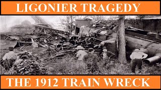 Ligonier Tragedy 1912 Wilpen Train Wreck [upl. by Anuska]