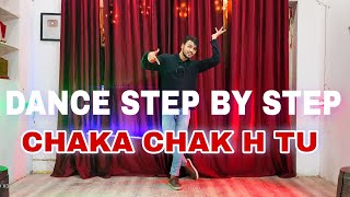 Chaka Chak  Step By Step  Dance Tutorial [upl. by Orecul184]