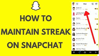 Snapchat Streak How to Maintain Streak on Snapchat [upl. by Laurette782]