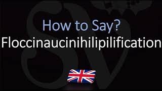 How to Pronounce Floccinaucinihilipilification  Word Meaning [upl. by Matty]