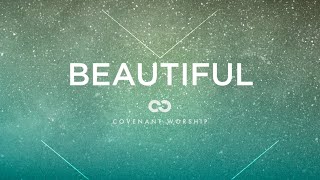 Covenant Worship  Beautiful Lyric Video [upl. by Eniahpets363]