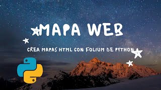 TUTORIAL Mapa web con Python Folium Leaflet GeoJson Pandas y GeoPandas [upl. by Ennaxxor]