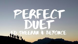 Ed Sheeran ‒ Perfect Duet Lyrics ft Beyoncé [upl. by Melosa796]