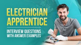 5 Electrician Apprentice Interview Questions with Answer Examples [upl. by Imij980]