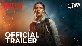 Jigra  Trailer  Alia Bhatt Vedang Raina  Netflix India [upl. by Caterina]