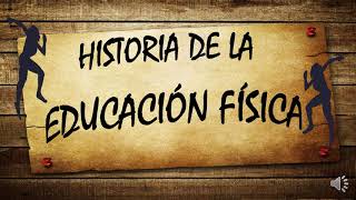 HISTORIA DE LA EDUCACIÓN FÍSICA [upl. by Sande]