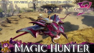 Guild Wars 2  Magic Hunter Elon Riverlands Mastery achievement [upl. by Netsoj]