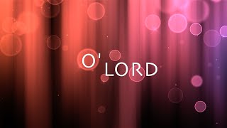 O Lord w Lyrics Lauren Daigle [upl. by Georgianna688]