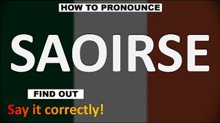 How to Pronounce SAOIRSE CORRECTLY [upl. by Biddy]