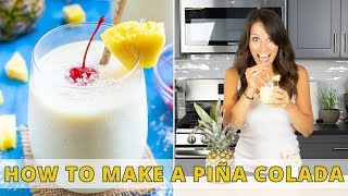 The BEST Piña Colada Recipe  Super Creamy amp Delicious [upl. by Olivia555]