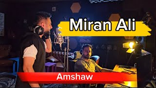 Miran Ali  Amshaw [upl. by Erasmus]