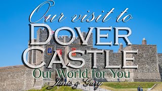 Our visit to Dover Castle Kent England [upl. by Bunker]