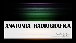 Aula 1 Anatomia Radiográfica [upl. by Morgen229]