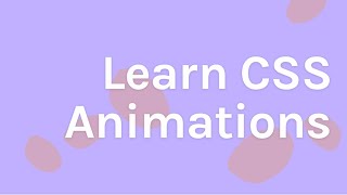 Learn CSS Animations Tutorial [upl. by Selin716]