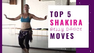 Top 5 Shakira Belly Dance Moves Dance Like Shakira [upl. by Drabeck]