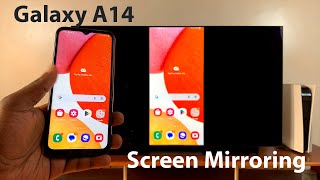 Samsung Galaxy A14 How To Screen Mirror To TV [upl. by Atekahs]