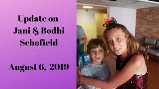 Big Update on Jani amp Bodhi Schofield  August 6 2019 [upl. by Mchugh]