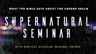 Supernatural Seminar with Dr Michael Heiser  Part One [upl. by Suzie]