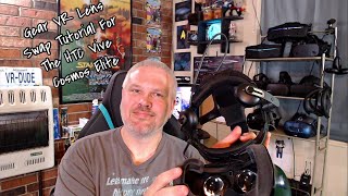 HTC Vive Cosmos Elite Gear VR Lens Swap Tutorial Plus First Impressions [upl. by Wallford]