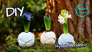 Frühlingsdeko selber machen  Dekoidee Frühjahr  DIY Hyazinthen Deko  Affenfaust knoten [upl. by Kcyrred16]