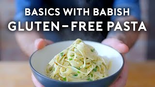 GlutenFree Pasta  Basics with Babish [upl. by Fiertz]