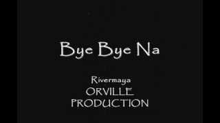 Bye Bye Na  Rivermaya  Lyrics [upl. by Steel]