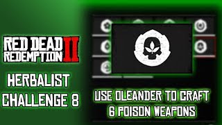 RDR2 Herbalist Challenge 8 Use Oleander to Craft Six Poison Weapons [upl. by Peggie]