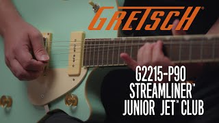 Gretsch G2215P90 Streamliner Junior Jet Club  Featured Demo  Gretsch Guitars [upl. by Croner]