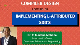 Compiler Design  Lecture 33  Syntax Directed Translation SDT Implementing LAttributed SDDs [upl. by Gardie153]