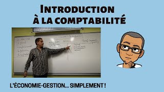 INTRODUCTION A LA COMPTABILITÉ [upl. by Aradnahc]