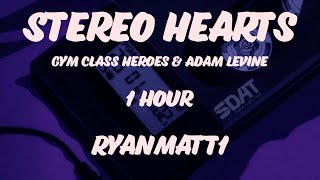 Stereo Hearts 1 hour Gym Class Heroes amp Adam Levine  Lyrics  Music to study to [upl. by Latia392]