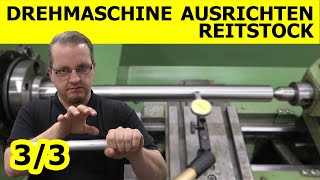 Drehmaschine ausrichten Reitstock 33 [upl. by Akinet]