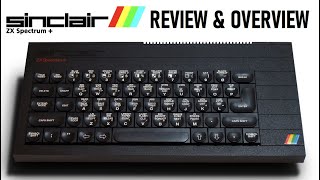 Sinclair ZX Spectrum 48k  Review amp Overview [upl. by Releehw]