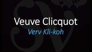 How to Pronounce Veuve Clicquot Champagne French Wine Pronunciation [upl. by Phillipe]